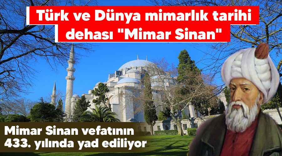 Trk ve Dnya mimarlk tarihi dehas "Mimar Sinan"