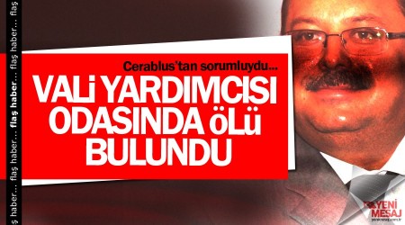 Vali Yardımcısı odasında ölü bulundu