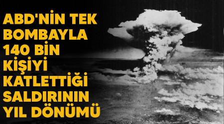 ABD'nin tek bombayla 140 bin kişiyi katlettiği saldırının yıl dönümü