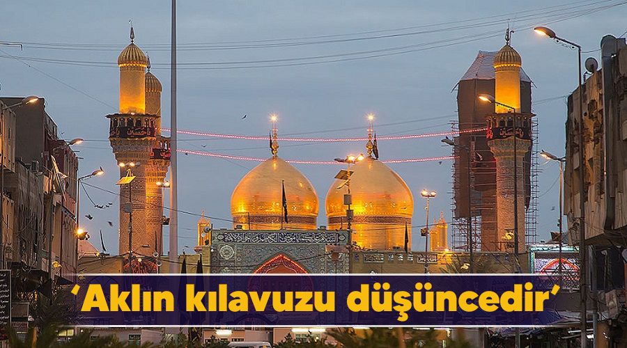 ‘Aklın kılavuzu düşüncedir’