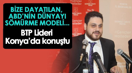 Bize dayattıkları model, ABD'nin dünyayı sömürme modelidir