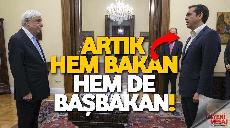�ipras, hem Bakan hem de Ba�bakan
