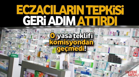 Eczacıların tepkisi geri adım attırdı