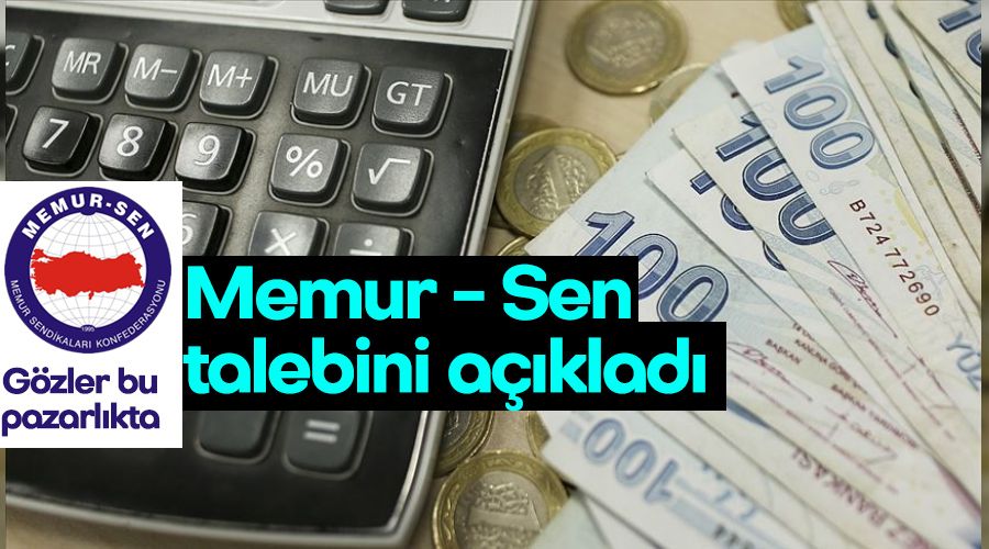 Gözler bu pazarlıkta: Memur - Sen talebini açıkladı