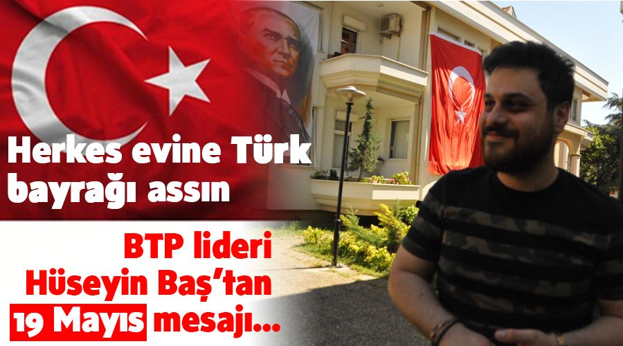 Herkes evine Türk bayrağı assın