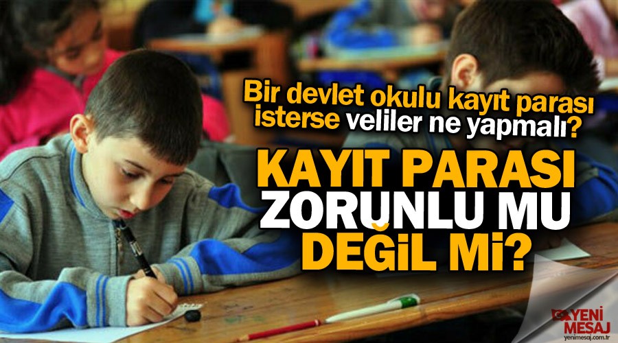 Kayıt parası zorunlu mu değil mi?