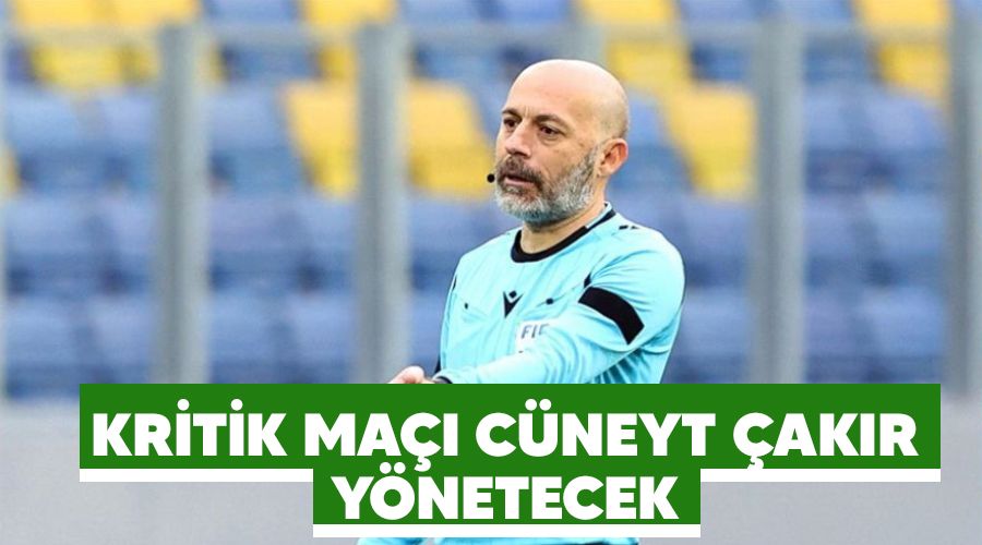 Kritik ma�� �ak�r y�netecek