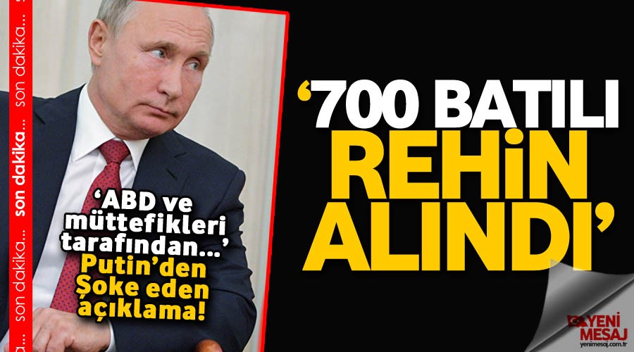 Putin : I��D 700 bat�l�y� rehin ald�