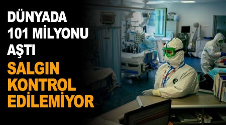 Salgın kontrol edilemiyor