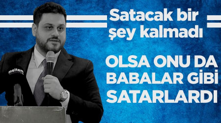 Satacak bir ey kalmad !