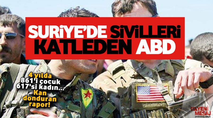 Sivilleri ABD katletmi�... Kan donduran rapor!