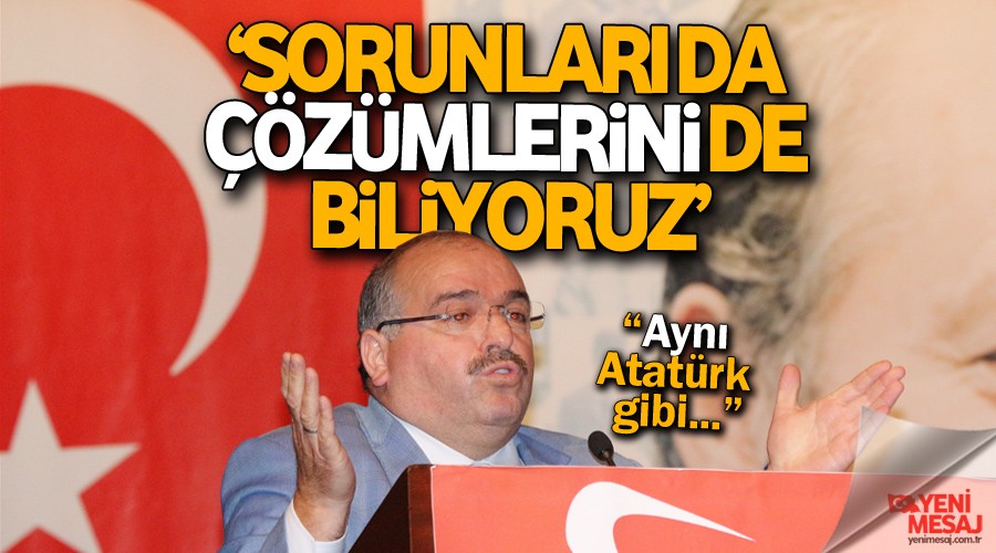 �Sorunlar� da ��z�mlerini de biliyoruz�