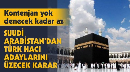 Suudi Arabistan'dan Türk hacı adaylarını üzecek karar, kontenjan yok denecek kadar az