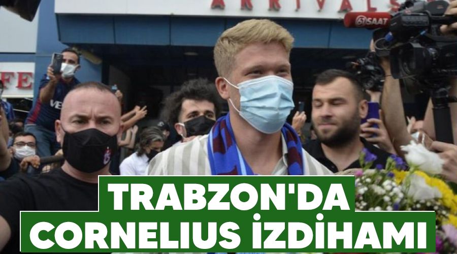 Trabzon'da Cornelius izdiham