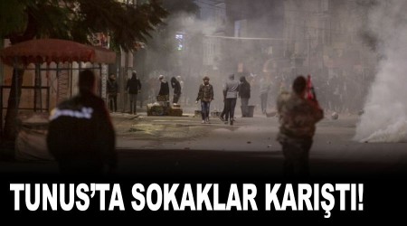 Tunus'ta sokaklar karıştı