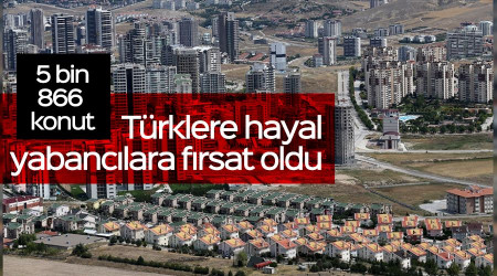 Türklere hayal yabancılara fırsat oldu