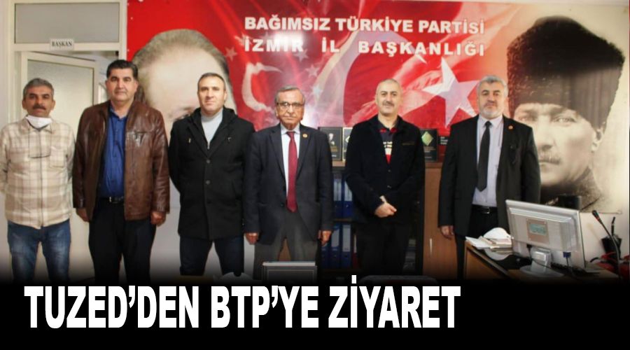 TUZED’den BTP’ye ziyaret