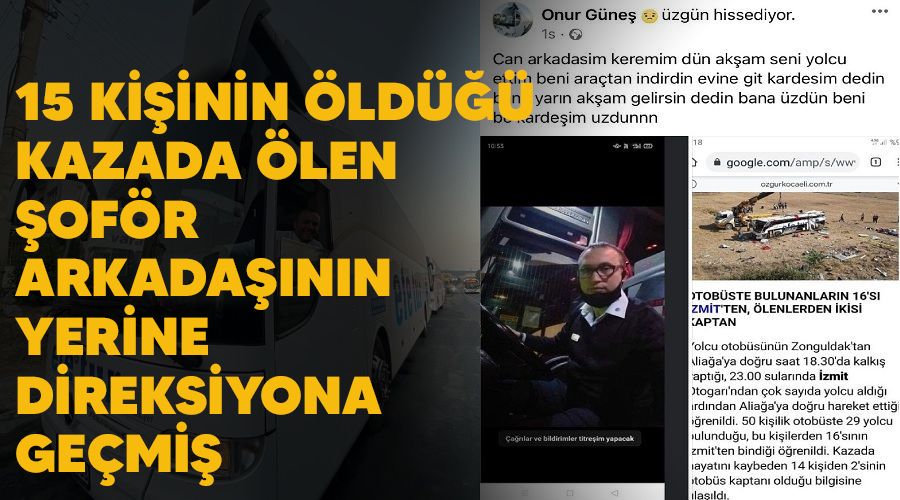 15 kişinin öldüğü kazada ölen şoför, arkadaşının yerine direksiyona geçmiş