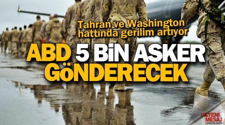 ABD, Orta Doğu'ya 5 bin asker gönderecek