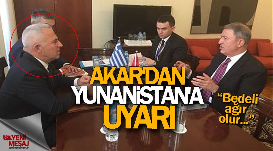 Akar'dan Yunanistan'a uyar
