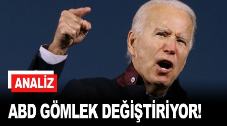 ANALİZ - ABD gömlek değiştiriyor