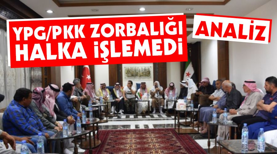 ANALİZ- YPG/PKK zorbalığı halka işlemedi