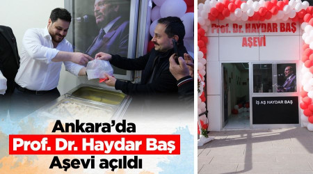 Ankarada Prof. Dr. Haydar Baş Aşevi açıldı