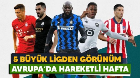 Avrupa'da hareketli hafta