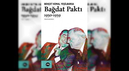 ‘Bağdat Paktı’nı Türkiye’de ilk kez VBKY yayımladı