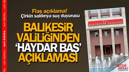 Balkesir Valilii'nden 'Haydar Ba' aklamas!