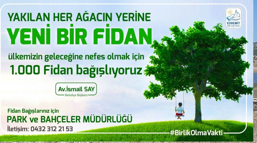 Edremit Belediyesinden yanan ormanlar i�in fidan ba����