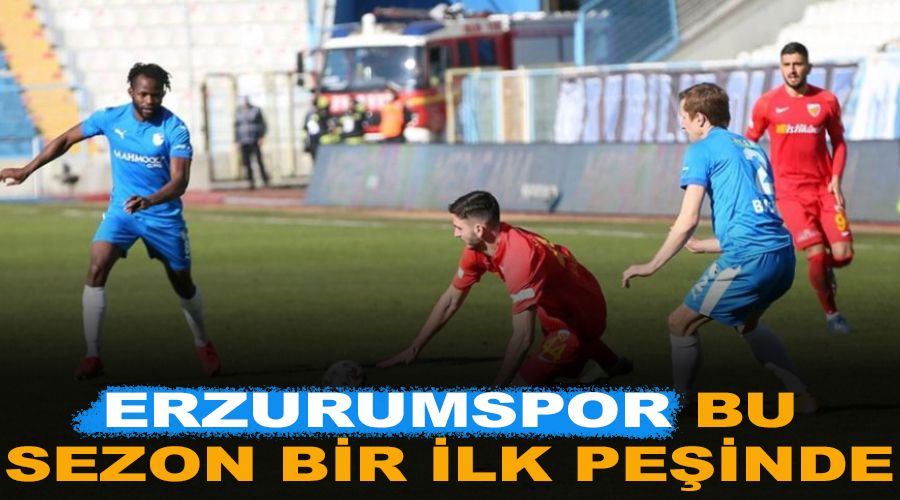 Erzurumspor bu sezon bir ilk peşinde