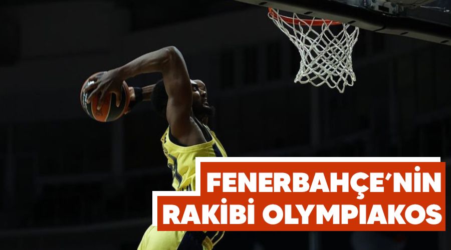 Fenerbahe'nin rakibi Olympiakos