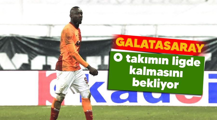 Galatasaray o tak�m�n ligde kalmas�n� bekliyor 