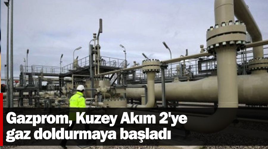 Gazprom, Kuzey Ak�m 2'ye gaz doldurmaya ba�lad�