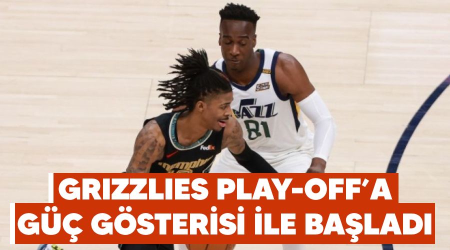 Grizzlies, play-off'a güç gösterisi ile başladı