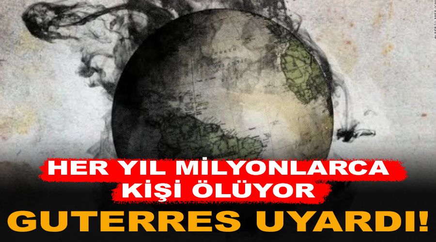 Guterres iklim krizi konusunda uyard