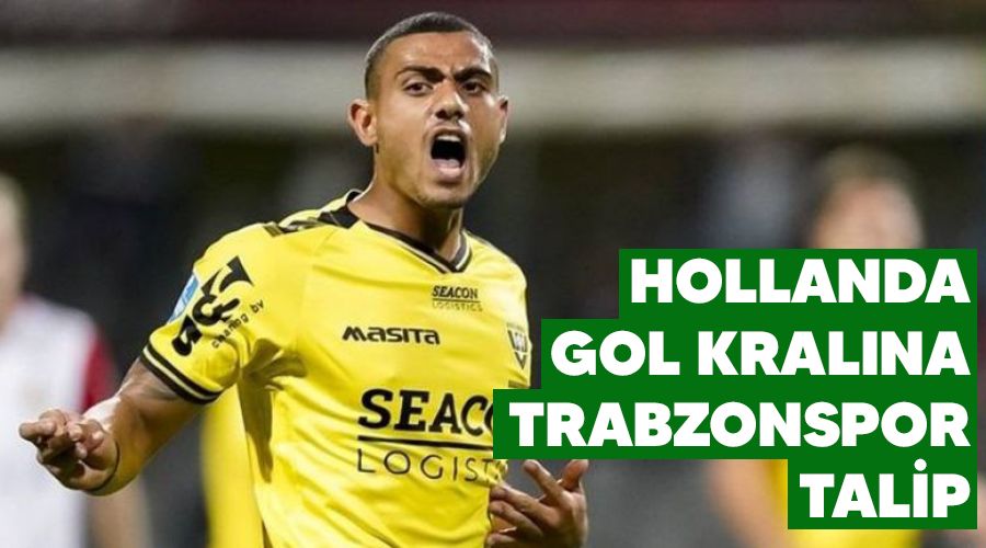 Hollanda gol kralna Trabzonspor talip 