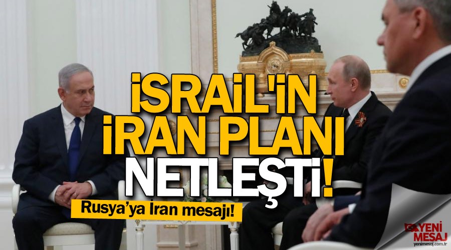 İsrail'in İran planı netleşti!