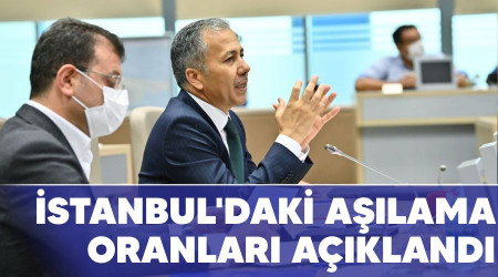 İstanbul'daki aşılama oranları açıklandı