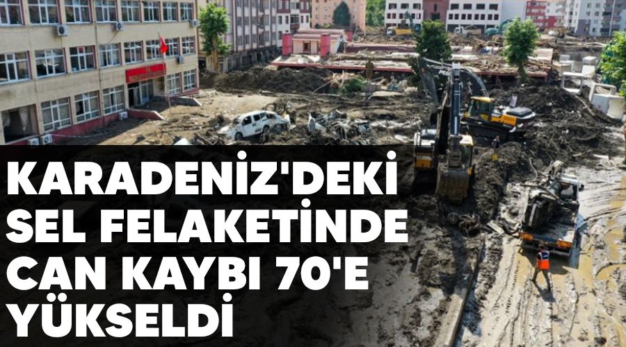 Karadeniz'deki sel felaketinde can kayb 70'e ykseldi