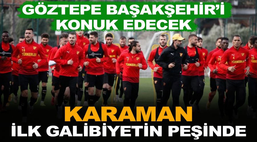Karaman, Göztepe ile ilk galibiyet peşinde