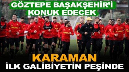 Karaman, Göztepe ile ilk galibiyet peşinde