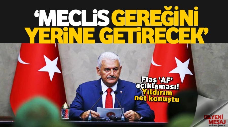 'Meclis gereini yerine getirecek'