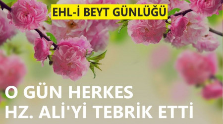 O gün herkes Hz. Ali’yi tebrik etti