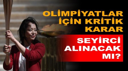 Olimpiyatlar için kritik karar Nisan'da çıkacak
