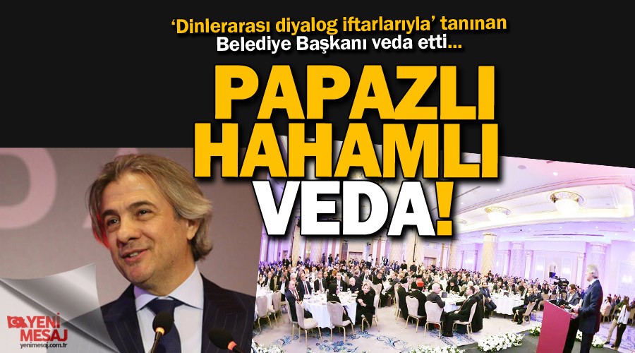 Papazl�, hahaml� yemekle veda etti