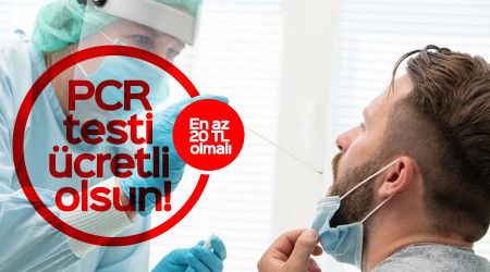 PCR testi ücretli olsun!