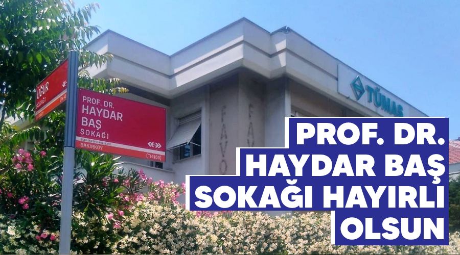 Prof. Dr. Haydar Ba� soka�� hay�rl� olsun