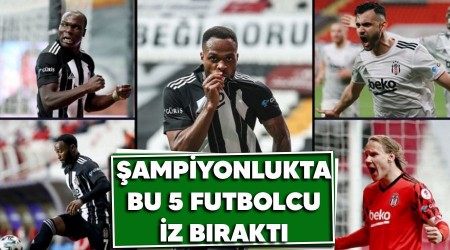 Şampiyonlukta bu 5 futbolcu iz bıraktı